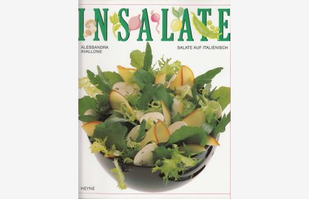 Insalate : Salate auf italienisch.   - Fotografiert von Franco Pizzochero. [Dt. von Marcus Würmli]