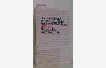 Stadtarchiv und wissenschaftliche Stadtbibliothek Bonn 1899 - 1979  - Geschichte und Bestände