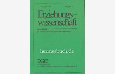 Erziehungswissenschaft.   - Mitteilungsblatt der Deutschen Gesellschaft für ERziehungswissenschaft. 4. Jahrgang 1993, Heft 7.