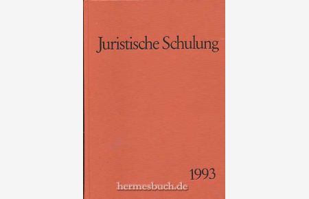 Juristische Schulung.   - Zeitschrift für Studium und Ausbildung. 33. Jahrgang 1993.