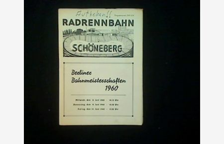 Radsport-Programm Berliner Bahnmeisterschaften 1960. Radrennbahn Schöneberg, Mittwoch, den 8. Juni 1960 bis Freitag, den 10. Juni 1960.