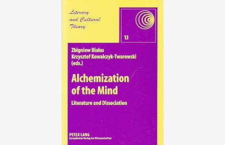 Alchemization of the mind. Literature and dissociation.   - Literary and cultural theory Vol. 13.
