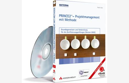 PRINCE2 - Projektmanagement mit Methode - eBook auf CD-ROM - Grundlagenwissen und Vorbereitung für die Zertifizierungsprüfungen (Version 2005) (AW eBooks) [Audio CD] Nadin Ebel (Autor)