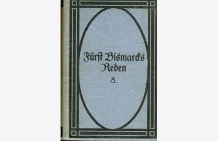 Fürst Bismarcks Reden, 8. Band.   - Steuerreform und Sozialpolitik (1880 - 1882).