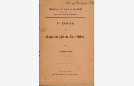 Die Entstehung der Augsburgischen Confession.   - Aus: Schriften für das Volk, herausgegeben vom Verein für Reformationsgeschichte.