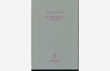 Il miraggio di Alceo.   - Beiträge zur Altertumskunde Bd. 252.