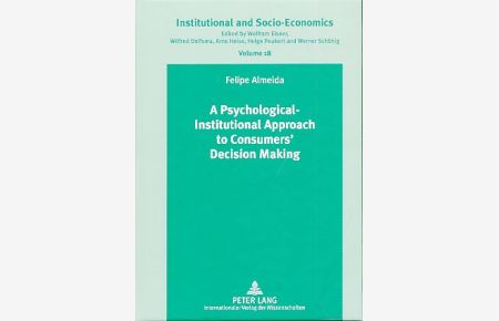 A psychological-institutional approach to consumers' decision making.   - Institutionelle und Sozial-Ökonomie Vol. 18.