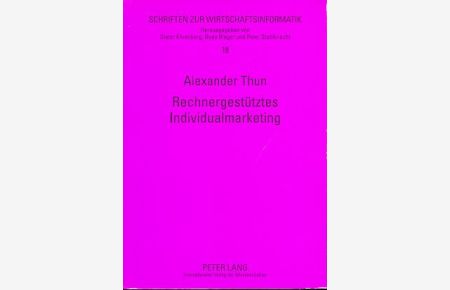 Rechnergestütztes Individualmarketing.   - Schriften zur Wirtschaftsinformatik Bd. 18.