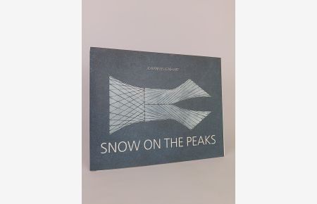 Johannes Lenhart - Snow on the peaks : (Ausstellung, Stadtwerke Düsseldorf AG, 2004)
