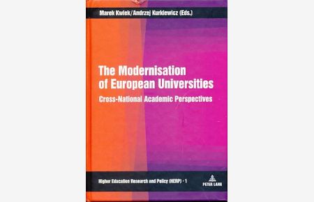 The Modernisation of European Universities. Cross-National Academic Perspectives.   - Higher Education Research and Policy 1.