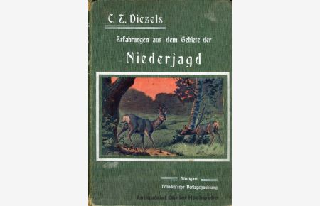 Erfahrungen aus dem Gebiete der Niederjagd. Nach den neues Ergebnissen der Jagdkunde bearbeitet von F. Bergmiller.