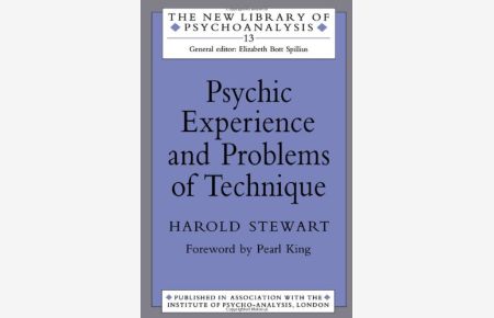 Psychic Experience and Problems of Technique (New Library of Psychoanalysis)