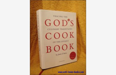 God's cookbook. Tracing the culinary traditions of the Levant.