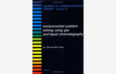 Environmental Problem Solving Using Gas and Liquid Chromatography (Journal of Chromatography Library)