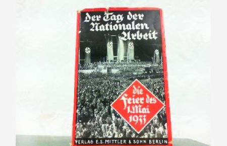 Der Tag der Nationalen Arbeit. Die Feier des 1. Mai 1933.