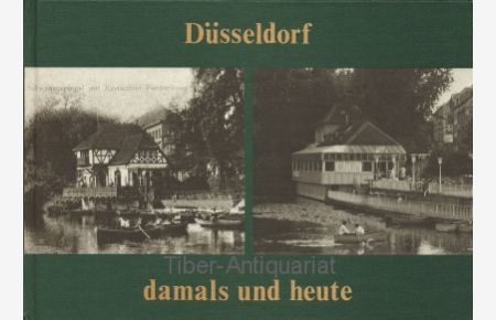 Düsseldorf damals und heute.