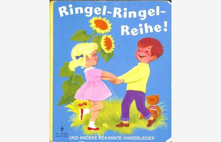 Ringel - Ringel - Reihe ! und andere bekannte Kinderlieder Liedertexte in Schreibschrift mit farbigen Illustrationen