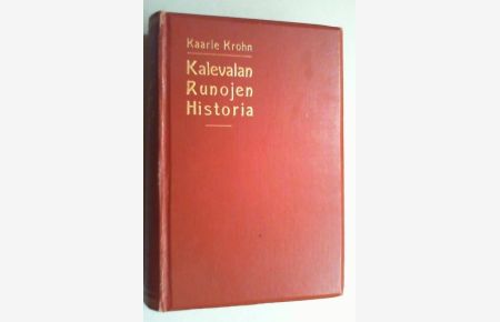 Kalevalan runojen historia. 7 Tle. in 1 Bd.