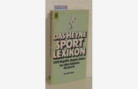 Das Heyne-Sportlexikon  - 1500 Begriffe, Regeln, Daten aus allen Gebieten d. Sports / Peter Bizer. [Zeichn. im Text: Sylvia v. Braun]