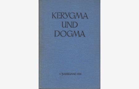 Kerygma und Dogma - kompletter 4. Jahrgang 1958  - Zeitschrift für theologische Forschung und kirchliche Lehre