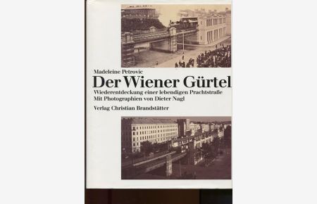 Der Wiener Gürtel - Wiederentdeckung einer lebendigen Prachtstraße.