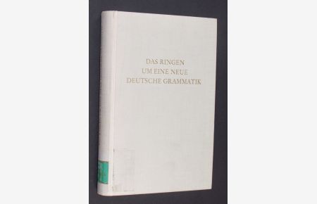 Das Ringen um eine neue deutsche Grammatik. Aufsätze aus drei Jahrzehnten (1929-1959). Herausgegeben von Hugo Moser. (= Wege der Forschung, Band XXV).