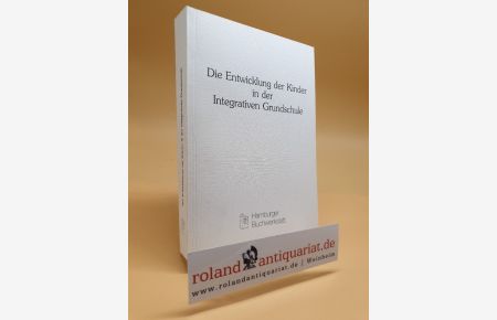 Die Entwicklung der Kinder in der integrativen Grundschule.   - Lebenswelten und Behinderung; Bd. 9.
