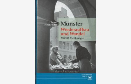 Münster - Wiederaufbau und Wandel.