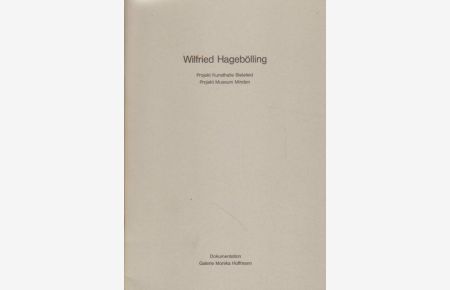 Wilfried Hagebölling.   - Projekt Kunsthalle Bielefeld. Projekt Museum Minden.