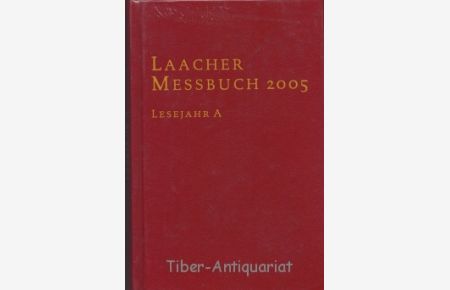 Laacher Messbuch 2005.   - Lesejahr A.