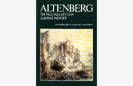 Altenberg im 19. Jahrhundert.