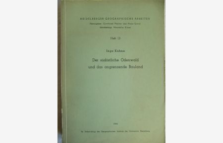 Der südöstliche Odenwald und das angrenzende Bauland. Die wirtschaftliche Entwicklung des badischen Hinterlandes um Mosbach seit der Mitte des 19. Jahrhunderts.