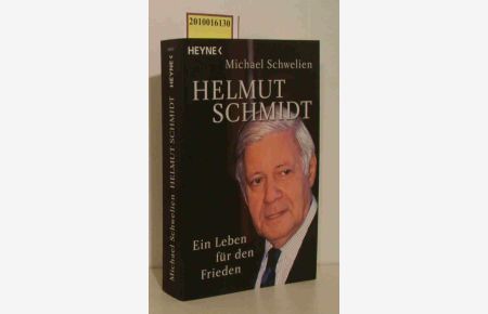 Helmut Schmidt  - ein Leben für den Frieden / Michael Schwelien