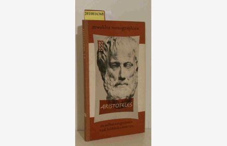 Aristoteles in Selbstzeugnissen und Bilddokumenten  - J. M. Zemb. [Den dokumentar. u. bibliograph. Anh. bearb. Paul Raabe]