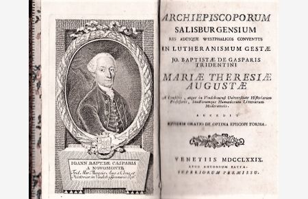 Archiepiscoporum Salisburgensium res adusque Westphalicos Conventus in Lutheranismum Gestae.