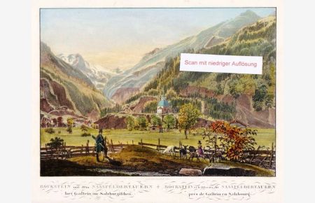 Böckstein mit dem Nassfeldertauern bey Gastein im Salzburgischen. Kolorierte Orig. Lithographie von Jakob Alt.