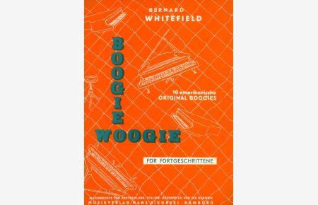 Boogie Woogie für Fortgeschrittene . Ein zweites Buch mit Originalkompositionen (progressiv geordnet).