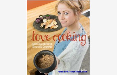 Love cooking! Gezondig koken met Stephanie Coorevits