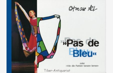 Pas de bleu oder wie die Farben tanzen lernen  - Dokumentation anlässlich der Ballettproduktion des Theaters Hof Tanz der Farben/ Medea. Premiere 18. Januar 2002.