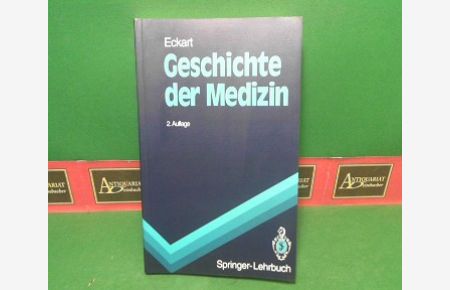 Geschichte der Medizin. (= Springer-Lehrbuch).