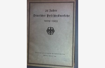25 Jahre Deutscher Postscheckverkehr 1909-1933