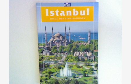 Itanbul. Wiege der Zivilisation