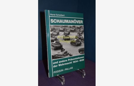 Schaumanöver und andere Präsentationen der Wehrmacht : 1934 - 1939.