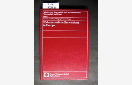 Föderalstaatliche Entwicklung in Europa.   - - aus: schriften zur innenpolitk und zur kommunalen wissenschaft und praxis.