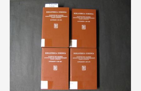 Bibliotheca Iuridica. Handbuch der Gesamten Juristischen und Staatswissenschaftlichen Literatur.   - Hauptband: 1750-1839./ Supplement 1: 1839-1848./ Supplement 2: 1849-1867./ Supplement 3: 1867-1876.