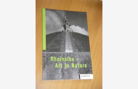 Rheinelbe - Art in Nature. Der Skulpturenpark von Herman Prigann