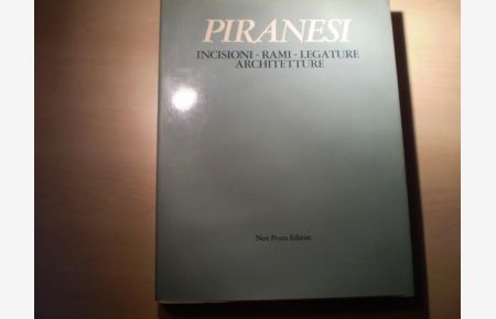 Piranesi.   - Incisioni - Rami - Legature - Architetture. Katalog der Ausstellungen der Fondazione Cini in Venedig u. Mailand 1978 (= Grafica veneta 2).