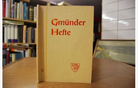 Die Geschichte der evangelischen Gemeinde in Schwäbisch Gmünd.   - Gmünder Hefte Band 2