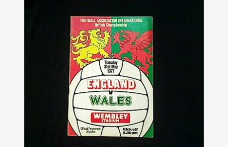 England v Wales. Official Programme. British Championship. Tuesday, 31st May 1977. Wembley Stadium, London.