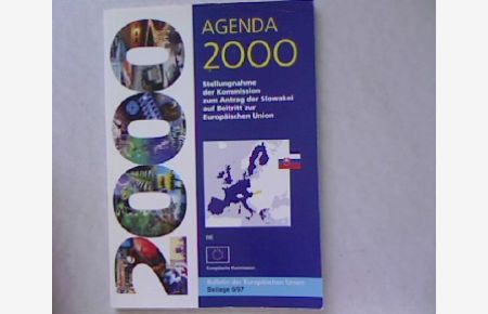 Agenda 2000: Stellungnahme der Kommission zum Antrag der Slowakei auf Beitritt zur Europäischen Union.   - Bulletin der Europäischen Union. Beilage 9/97.